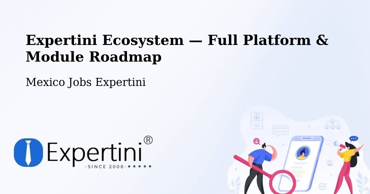 Expertini Ecosystem — Full Platform & Module Roadmap – Jauregui