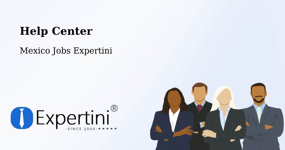 Help Center – Jauregui - Mexico Jobs Expertini