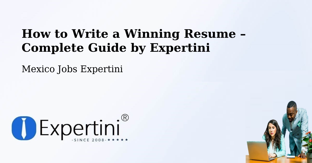 Resume Writing Guide for Job Seekers – Jauregui - Jauregui, Mexico Jobs Expertini